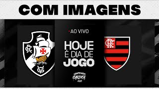 COM IMAGENS  VASCO X FLAMENGO CARIOCA 2025  SEMIFINAL  IDA  VASCOTV [upl. by Ledda349]