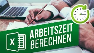 Arbeitszeiten mit Excel berechnen  Arbeitszeiterfassung mit Excel [upl. by Dituri]