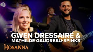 Gwen Dressaire  Hosanna  Je viens dans ta présence  Plus je te cherche  Prosternés  Prost [upl. by Khalid]