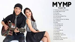 MYMP Greatest Hits Full Album  Best Songs Of MYMP Playlist 2021 [upl. by Gaillard]