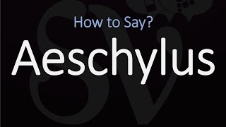 How to Pronounce Aeschylus CORRECTLY [upl. by Gut376]