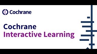 Cochrane Interactive Learning [upl. by Arbed]