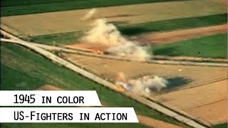 USFighters strafing on German land 1945 in color [upl. by Phillada669]