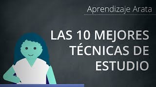 Las 10 mejores técnicas de estudio según la ciencia  Aprendizaje Arata 16 [upl. by Balthasar]