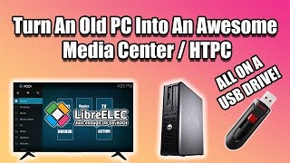 Turn An Old PC Into An Awesome Media Center  HTPC Run LibreElec From USB [upl. by Nylodam]