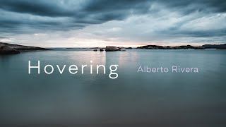 Hovering  Alberto Rivera  Peaceful Music  Relax Music  Healing Sounds [upl. by Wistrup]