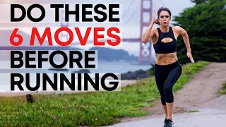 The Best Warm Up BEFORE RUNNING Do These 6 Movements To Run Better [upl. by Ettezus997]