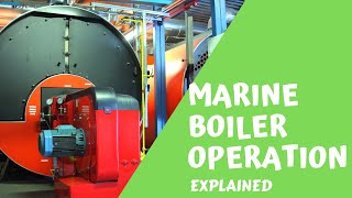 Steam Boiler Operation on Ship Explained [upl. by Lola]