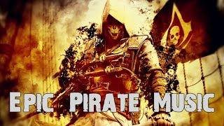 Worlds Most Epic Pirate Music Mix  1Hour Mix [upl. by Kailey]