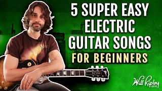 5 Super Easy Electric Guitar Songs For Beginners [upl. by Gibrian]