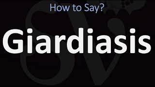 How to Pronounce Giardiasis CORRECTLY [upl. by Rainwater]