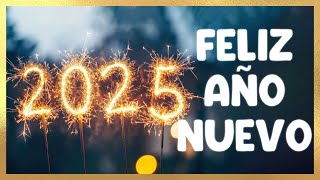 🥂🎇 FELIZ AÑO NUEVO 2025 🎇🥂 Mensaje con mi mejores deseos [upl. by Itsud]