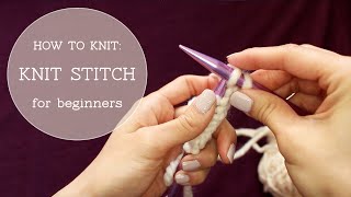 How to Knit  Knit Stitch beginner tutorial [upl. by Betta]