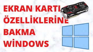 Ekran Kartı Özelliklerine Bakma Windows 10 Ekran Kartı Özelliklerini Öğrenme [upl. by Craven]