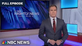 Nightly News Full Broadcast  March 10 [upl. by Sutelc]