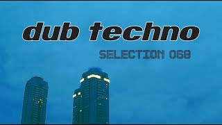 DUB TECHNO  Selection 068  Mastodon [upl. by Erleena213]