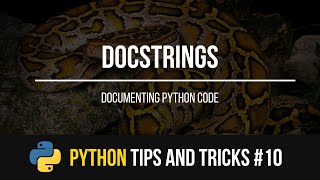 Docstrings  Python Tips and Tricks 10 [upl. by Nirehtak]