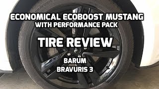 Economical Ecoboost Mustang Tire Review  Barum Bravuris 3  Performance Pack [upl. by Yejus]