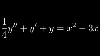 Solve using the Method of Undetermined Coefficients 14y  y  y  x2  3x [upl. by Karalynn183]