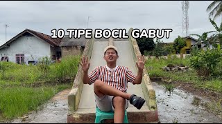 10 TIPE BOCIL GABUT [upl. by Jarin655]