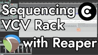 Sequencing VCV Rack with Reaper [upl. by Eelirrem]