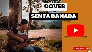 Senta danada  Zé Felipe Cover [upl. by Larisa347]