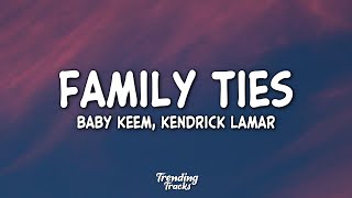 Baby Keem Kendrick Lamar  family ties Clean  Lyrics [upl. by Britteny856]