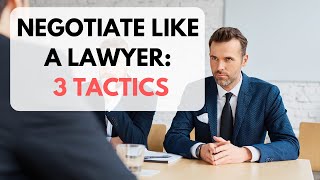 Three Negotiation Tactics Used By Lawyers [upl. by Marr]