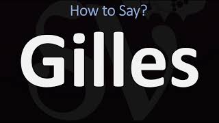 How to Pronounce Gilles CORRECTLY [upl. by Catlaina370]