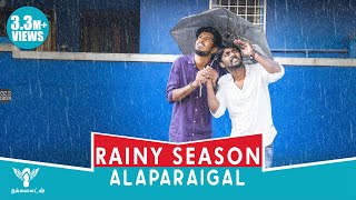 Rainy Season Alaparaigal Nakkalites [upl. by Hgielek]