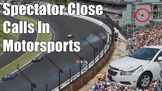 Spectator Close Calls In Motorsports [upl. by Morie]