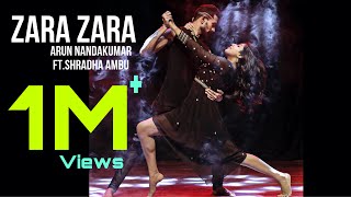 Zara Zara  Dance Cover  RHTDM  Arun Nandakumar  ft Shradha Ambu [upl. by Greenwell929]