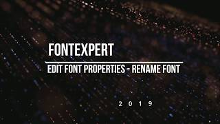 FontExpert  Edit Font Properties and Rename Font [upl. by Daveda485]