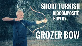 Short Turkish Biocomposite Bow by Grozer  Review [upl. by Ricardama]