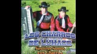 Negra Los Charros De Lumaco Nosotros Somos Los Charros [upl. by Fennessy]