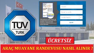 ÜCRETSİZ Araç Muayane Randevusu Nasıl Alınır  TÜVTÜRK RANDEVU SİSTEMİ [upl. by Linus691]