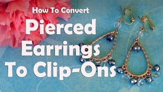 DIY Jewelry Repair How To Convert Pierced Earrings To ClipOns [upl. by Enyehc93]