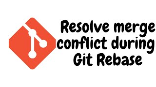 Resolve merge conflict during git rebase [upl. by Ishii898]