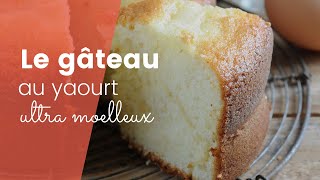 La recette du gâteau au yaourt ultra moelleux [upl. by Nivat]