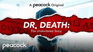 Dr Death The Undoctored Story  Official Trailer  Peacock Original [upl. by Vento280]