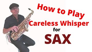 Careless Whisper Alto Sax Notes [upl. by Malachi]