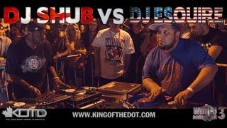 KOTD  Dj Battle  DJ Shub vs DJ Esquire  WD3 [upl. by Ellerrad]