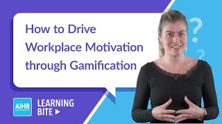 How to Drive Workplace Motivation through Gamification  AIHR Learning Bite [upl. by Vish]