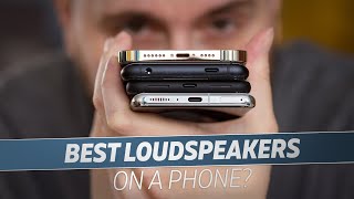 Which Phone Has The Best Loudspeakers [upl. by Sitrik]