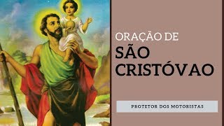 ORAÇÃO DE SÃO CRISTÓVÃO [upl. by Adalia]