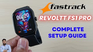 Fastrack Revoltt FS1 Pro Smartwatch Full Setup Guide [upl. by Nalo]