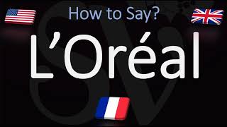 How to Pronounce L’Oréal CORRECTLY  French amp English Pronunciation [upl. by Rep672]