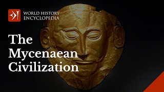 The Mycenaeans A Civilization of Bronze Age Greece [upl. by Moskow]