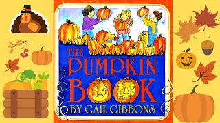 🎃 The Pumpkin Book by Gail Gibbons  Read Aloud Books for Kids [upl. by Dnomaid]