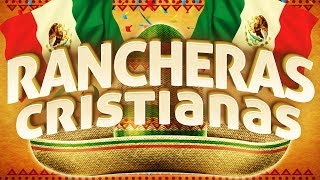 RANCHERAS CRISTIANAS Musica Mexicana Mix Con Mariachi [upl. by Jessika]